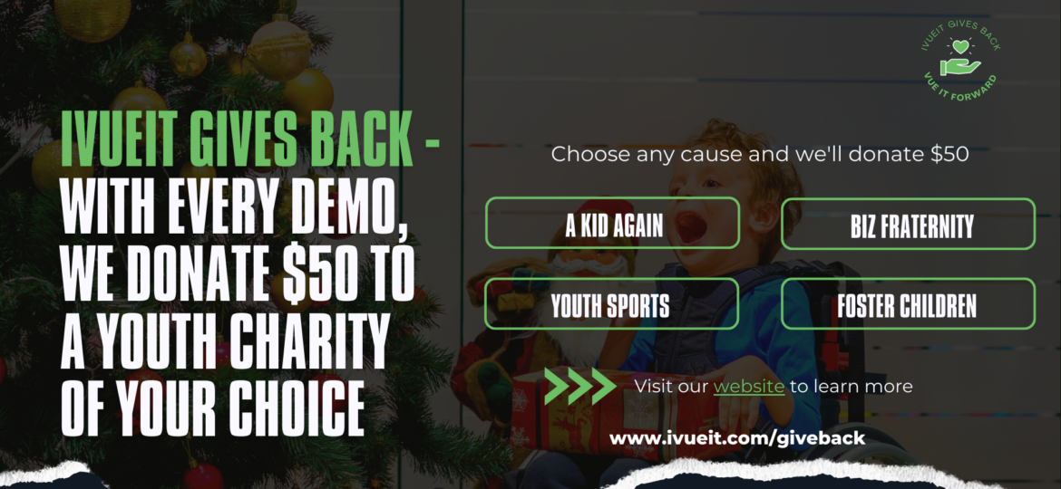 Ivueit gives back. Donate $50 for every demo requested